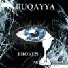 RuQayya - Broken Promises - Single