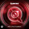 Quintino - No Pictures - Single
